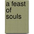 A Feast of Souls