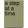 A Step at a Time door Jan de Vries