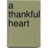 A Thankful Heart door First Place 4 Health
