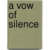 A Vow of Silence by Veronica Black