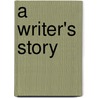 A Writer's Story door Marion D. Bauer