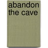 Abandon the Cave door Ralph Robinson