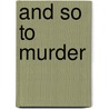 And So to Murder door John Dickson Carr