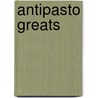 Antipasto Greats door Jo Franks
