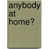 Anybody at Home? by Margret H.A. Rey