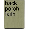 Back Porch Faith door Paul Prather
