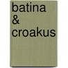 Batina & Croakus door Diane Packard