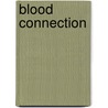 Blood Connection door Gary R. Austin