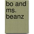 Bo and Ms. Beanz