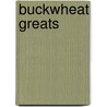 Buckwheat Greats by Jo Franks