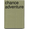 Chance Adventure by Kelly Eileen Hake