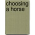 Choosing a Horse