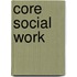 Core Social Work