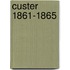 Custer 1861-1865