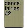 Dance Fairies #2 door Mr Daisy Meadows