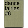 Dance Fairies #6 door Mr Daisy Meadows