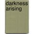 Darkness Arising