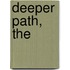 Deeper Path, The