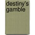 Destiny's Gamble