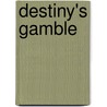 Destiny's Gamble by Jenn Shell
