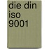Die Din Iso 9001