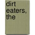 Dirt Eaters, The