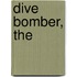 Dive Bomber, The