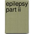 Epilepsy Part Ii