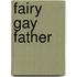 Fairy Gay Father