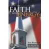 Faith and Energy by Eric Myerholtz