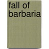 Fall of Barbaria by Victor Bruno