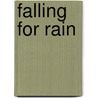 Falling for Rain door Susan Laine