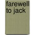 Farewell to Jack