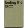 Feeling the Buzz by Shelley Munro