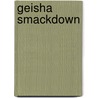 Geisha Smackdown door Christina Bell