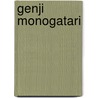 Genji Monogatari by Lady Murasaki Shikibu