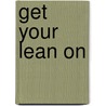 Get Your Lean on door Tony Bednarowski