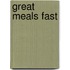 Great Meals Fast