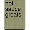 Hot Sauce Greats door Jo Franks