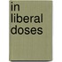 In Liberal Doses