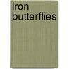 Iron Butterflies door Andre Norton