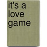 It's a Love Game by A.G. Starling