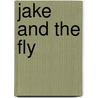 Jake and the Fly door Melissa Moraja