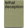 Lethal Deception door Lynette Eason