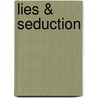 Lies & Seduction by Allison Cassatta