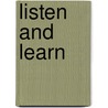 Listen and Learn door Cheri J. Meiners