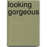 Looking Gorgeous door The Feel Good Factory