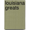 Louisiana Greats door Jo Franks