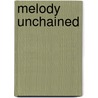 Melody Unchained door Charlotte McClain
