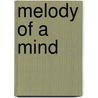 Melody of a Mind by Suzanne Parlee